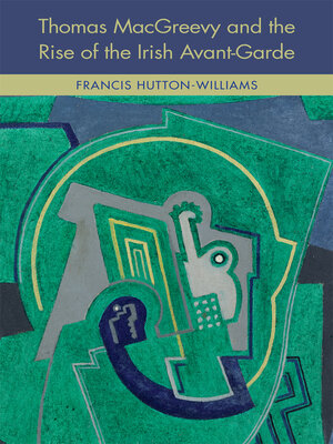 cover image of Thomas McGreevy and the Rise of the Irish Avant-Garde